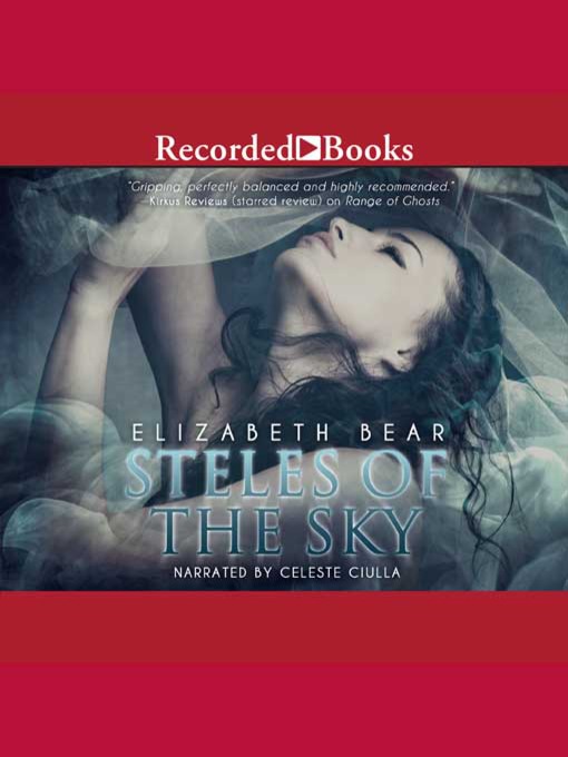 Title details for Steles of the Sky by Elizabeth Bear - Wait list